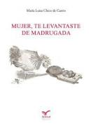Mujer, te levantaste de madrugada