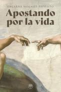 Apostando por la vida