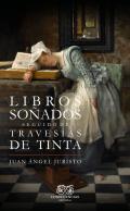 Libros so�ados ; Traves�as de tinta