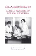 El siglo XX contado por una cient�fica