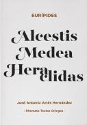 Alcestis ; Medea ; Heraclidas