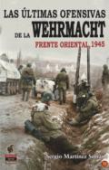 Las �ltimas Ofensivas de la Wehrmacht