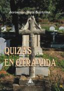 Quiz�s en otra vida