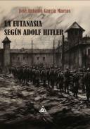 La eutanasia seg�n Adolf Hitler
