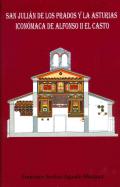 San Juli�n de los Prados y la Asturias icon�maca de Alfonso II el Casto