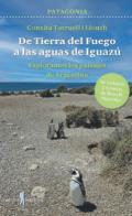 De la tierra del fuego a las aguas de Iguaz�