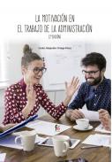 La motivaci�n en el trabajo de la administraci�n