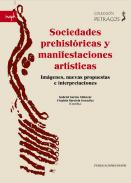 Sociedades prehist�ricas y manifestaciones art�sticas