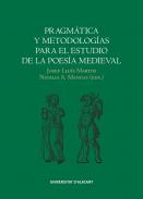 Pragm�tica y metodolog�as para el estudio de la poes�a medieval