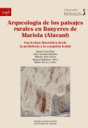 Arqueolog�a de los paisajes rurales en Banyeres de Mariola (Alacant)