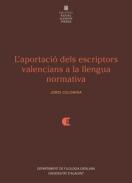 L'aportaci� dels escriptors valencians a la llengua normativa