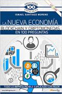 La nueva econom�a blockchain y criptomonedas en 100 preguntas