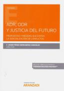 ADR, ODR y justicia del futuro