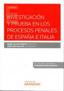 Investigaci�n y prueba en los procesos penales en Espa�a e Italia