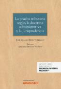 La prueba tributaria seg�n la doctrina administrativa y la jurisprudencia