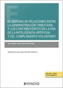 El sistema de relaciones entre la Administraci�n tributaria y los contribuyentes en la era de la inteligencia artificial y del cumplimiento voluntario
