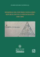 Memorias del insurreccionalismo republicano en la Restauraci�n (1883-1884)