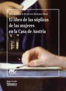 El libro de las s�plicas de las mujeres en la Casa de Austria