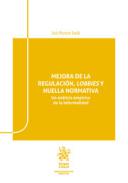 Mejora de la regulaci�n, lobbies y huella normativa