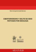 Ciberterrorismo y delito de odio motivado por ideolog�a