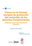 Claves en el sistema europeo de protecci�n del contenido de los derechos fundamentales