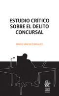 Estudio cr�tico sobre el delito concursal