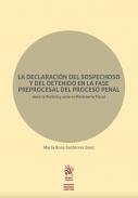 La declaraci�n del sospechoso y del detenido en la fase preprocesal del proceso penal