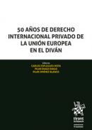 50 a�os de Derecho internacional privado de la Uni�n Europea en el div�n