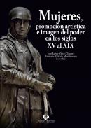 Mujeres, promoci�n art�stica e imagen del poder en los siglos XV al XIX