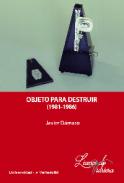 Objeto para destruir (1981-1986)