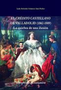 El cr�dito castellano de Valladolid (1862-1889)
