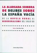 La alargada sombra de Delibes sobre la Espa�a vac�a