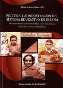 Pol�tica y administraci�n del sistema educativo en Espa�a