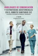 Habilidades de comunicaci�n y estrategias asistenciales en el �mbito sanitario : actuaci�n en situaciones de urgencias y emergencias, 2