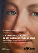 Los trabajos y los d�as de San Juan Bautista de la Salle