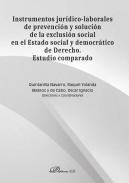 Instrumentos jur�dico-laborales de prevenci�n y soluci�n de la exclusi�n social en el Estado social y democr�tico de Derecho
