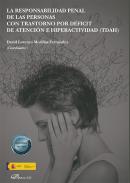 La responsabilidad penal de las personas con trastorno por d�ficit de atenci�n e hiperactividad (TDAH)