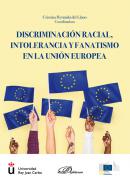 Discriminaci�n racial, intolerancia y fanatismo en la Uni�n Europea
