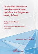 La sociedad cooperativa como instrumento para contribuir a la integraci�n social y laboral