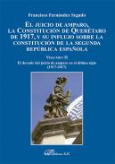 El Juicio de Amparo, la Constituci�n de Quer�taro de 1917, y su influjo sobre la Constituci�n de la Segunda Rep�blica espa�ola, 2