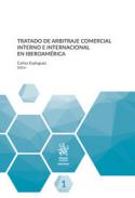 Tratado de arbitraje comercial interno e internacional en Iberoam�rica