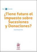 �Tiene futuro el Impuesto sobre Sucesiones y Donaciones?