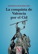 La conquista de Valencia por el Cid