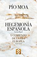 Hegemon�a espa�ola (1475-1640) y comienzo de la Era europea (1492-1945)