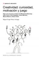 Creatividad: curiosidad, motivaci�n y juego