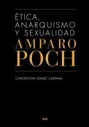 �tica, anarquismo y sexualidad en Amparo Poch y Gasc�n