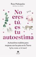 No eres t�, es tu autoestima