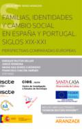 Familias, identidades y cambio social en Espa�a y Portugal, siglos XIX-XXI