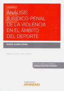 An�lisis jur�dico-penal de la violencia en el �mbito del deporte