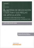 El sistema de negociaci�n colectiva y sus reglas de articulaci�n
